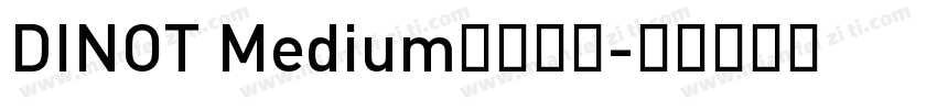 DINOT Medium字体下载字体转换